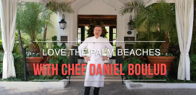 LOVE The Palm Beaches with Chef Daniel Boulud