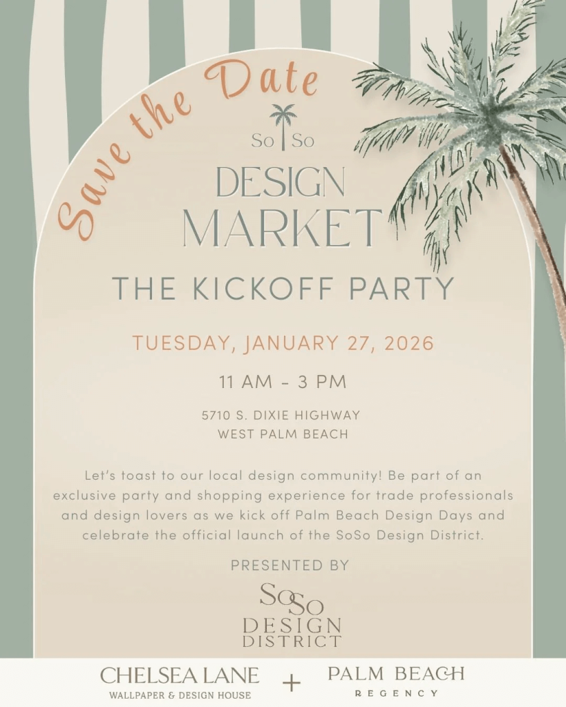 Réservez la date de la soirée de lancement du SoSo Design Market le mardi 27 janvier 2026, de 11 heures à 15 heures, au 5710 S. Dixie Highway, West Palm Beach.